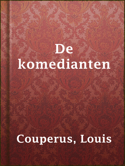 Title details for De komedianten by Louis Couperus - Available